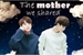 Fanfic / Fanfiction The mother we shared