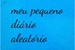 Fanfic / Fanfiction Meu pequeno diário aleatório