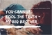 Fanfic / Fanfiction You Cannot Fool The Truth - My Big Brother
