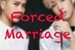 Fanfic / Fanfiction ♡Forced Marriage~~