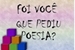 Fanfic / Fanfiction 30 dias - Foi você que pediu poesia?