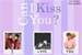 Fanfic / Fanfiction Can I Kiss You?; SoonChan