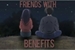 Fanfic / Fanfiction Friends with benefits