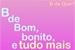 Fanfic / Fanfiction B de bom, bonito e tudo mais