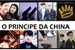 Fanfic / Fanfiction O príncipe da China