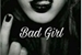 Fanfic / Fanfiction Bad girl ( G!P)