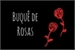 Fanfic / Fanfiction Buquê de Rosas