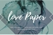 Fanfic / Fanfiction Love Paper (Hiato)