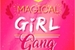 Fanfic / Fanfiction Magical Girl Gang