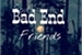 Fanfic / Fanfiction Bad End Friends