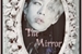 Fanfic / Fanfiction The Mirror