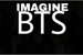 Fanfic / Fanfiction Imagine BTS