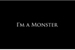 Fanfic / Fanfiction I' am Monster - Interativa