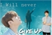 Fanfic / Fanfiction I will never give up (imagine Jeon Jungkook)
