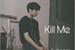 Fanfic / Fanfiction Kill Me (Yoonkook)