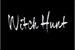 Fanfic / Fanfiction Witch Hunt - Interativa