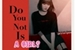 Fanfic / Fanfiction Do you not is a Girl?