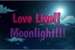Fanfic / Fanfiction Love Live!! Moonlight!!!