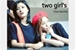 Fanfic / Fanfiction Two girl's