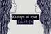 Fanfic / Fanfiction 90 days of love