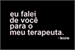 Fanfic / Fanfiction Eu falei de você para o meu terapeuta