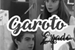 Fanfic / Fanfiction Garoto Errado - Polieric