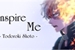 Fanfic / Fanfiction Inspire Me - Todoroki Shouto