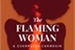 Fanfic / Fanfiction The Flaming Woman: A guerreira carmesim.