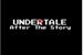 Fanfic / Fanfiction Undertale : After The Story