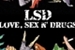 Fanfic / Fanfiction LSD - Love, Sex n' Drugs
