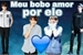 Fanfic / Fanfiction Meu bobo amor por ele...