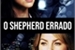 Fanfic / Fanfiction O Shepherd Errado