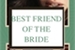 Fanfic / Fanfiction Best Friend Of The Bride