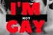 Fanfic / Fanfiction I'm NOT Gay!