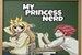 Fanfic / Fanfiction My Princess Nerd