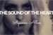 Fanfic / Fanfiction The sound of the heart