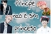 Fanfic / Fanfiction Principe? Não e sim Princeso