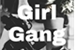 Fanfic / Fanfiction Girl Gang