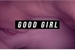 Fanfic / Fanfiction Good Girl - Jeon Jungkook