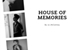 Fanfic / Fanfiction House Of Memories