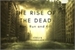 Fanfic / Fanfiction The Rise Of The Dead (-INTERATIVA-)