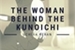 Fanfic / Fanfiction The woman behind the kunoichi