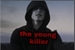 Fanfic / Fanfiction The young killer