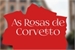 Fanfic / Fanfiction As Rosas de Corvetto