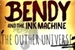 Fanfic / Fanfiction Bendy and the Ink Machine: The Outher Universe(DESCONTINUADA