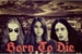 Fanfic / Fanfiction Born to Die