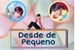 Fanfic / Fanfiction Desde de Pequeno ! (TXT e BTS)