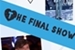 Fanfic / Fanfiction The final show