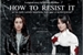 Fanfic / Fanfiction How To Resist It?
