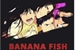Fanfic / Fanfiction Personagens de Banana Fish sendo seu namorado;